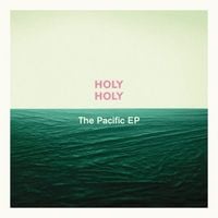 Holy Holy - The Pacific