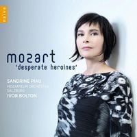 Sandrine Piau - Mozart : Desperate Heroines