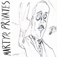 Martyr Privates - Martyr Privates