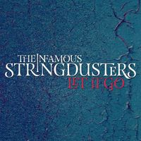 The Infamous Stringdusters - Let It Go
