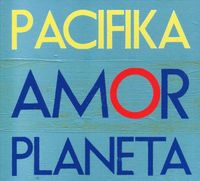 Pacifika - Amor Pleneta