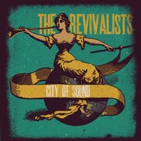 The Revivalists - City of Sound