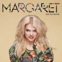 Margaret - Add the Blonde