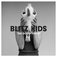 Blitz Kids - The Good Youth