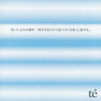 té - Furthermore, when the mind meets all senses, all matters converge to the ultimate &ldquo;music&rdquo;.