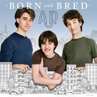 AJR - Born and Bred