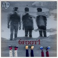 AJR - 6foot1