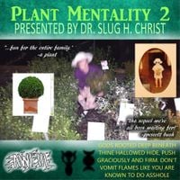 Slug &dagger; Christ - Plant Mentality 2 