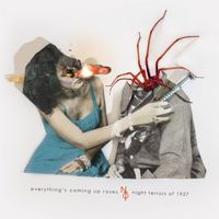 Night Terrors of 1927 - Everything's Coming Up Roses