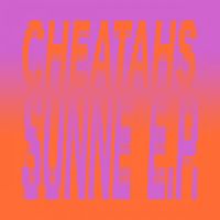 Cheatahs - Sunne
