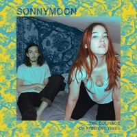 Sonnymoon - The Courage of Present Times