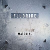 Fluoride - Material
