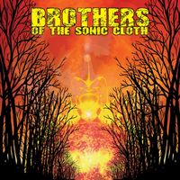 Brothers of the Sonic Cloth - Brothers of the Sonic Cloth