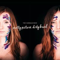 The Harmaleighs - Pretty Pictures, Dirty Brush