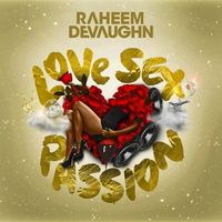 Raheem DeVaughn - Love Sex Passion