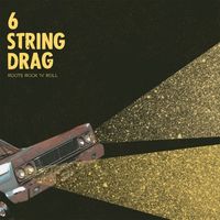 6 String Drag - Roots Rock 'n' Roll