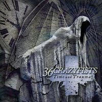 36 Crazyfists - Time and Trauma