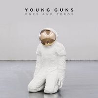 Young Guns - Ones and Zeros