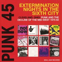 Various Artists - Punk 45: Extermination Nights in the Sixth City