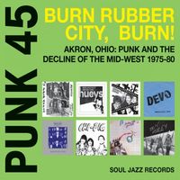 Various Artists - Punk 45: Burn Rubber City, Burn!