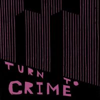Turn To Crime - Actions