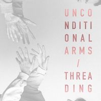 Threading - Unconditional Arms / Threading