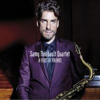 Samy Thiebault Quartet - A feast of friends