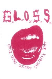 G.L.O.S.S. - Girls Living Outside Society's Shit