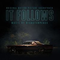 Disasterpeace - It Follows (Original Motion Picture Soundtrack)