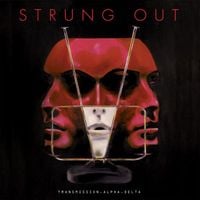 Strung Out - Transmission.Alpha.Delta
