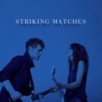 Striking Matches - Nothing But the Silence