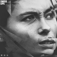 Swiss Lips - Swiss Lips