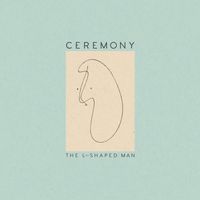 Ceremony - The L-Shaped Man
