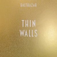 Balthazar - Thin Walls