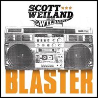 Scott Weiland & The Wildabouts - Blaster