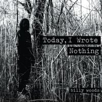 billy woods - Today, I Wrote Nothing