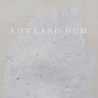 Lowland Hum - Lowland Hum