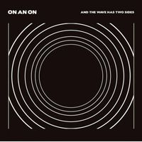 On An On - And The Wave Has Two Sides