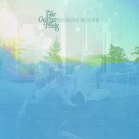 The Orange Peels - Begin The Begone