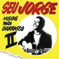 Seu Jorge - M&uacute;sicas Para Churrasco (Vol. 2)