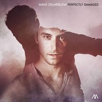 M&aring;ns Zelmerl&ouml;w - Perfectly Damaged