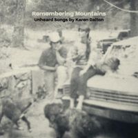 Various Artists - Remembering Mountains: Unheard Songs by Karen Dalton