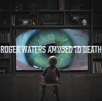 Roger Waters - Amused To Death (Reissue)