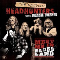 The Kentucky Headhunters - Meet Me in Bluesland