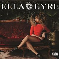 Ella Eyre - Ella Eyre