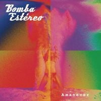 Bomba Est&eacute;reo - Amanecer