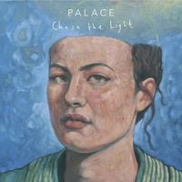 Palace - Chase The Light