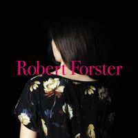 Robert Forster - Songs to Play