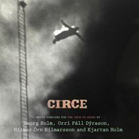 Georg Holm, Orri P&aacute;ll D&yacute;rason, Hilmar &Ouml;rn Hilmarsson And Kjartan Holm - Circe (Music Composed for The Show of Shows)