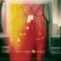 Wild Child - Fools
